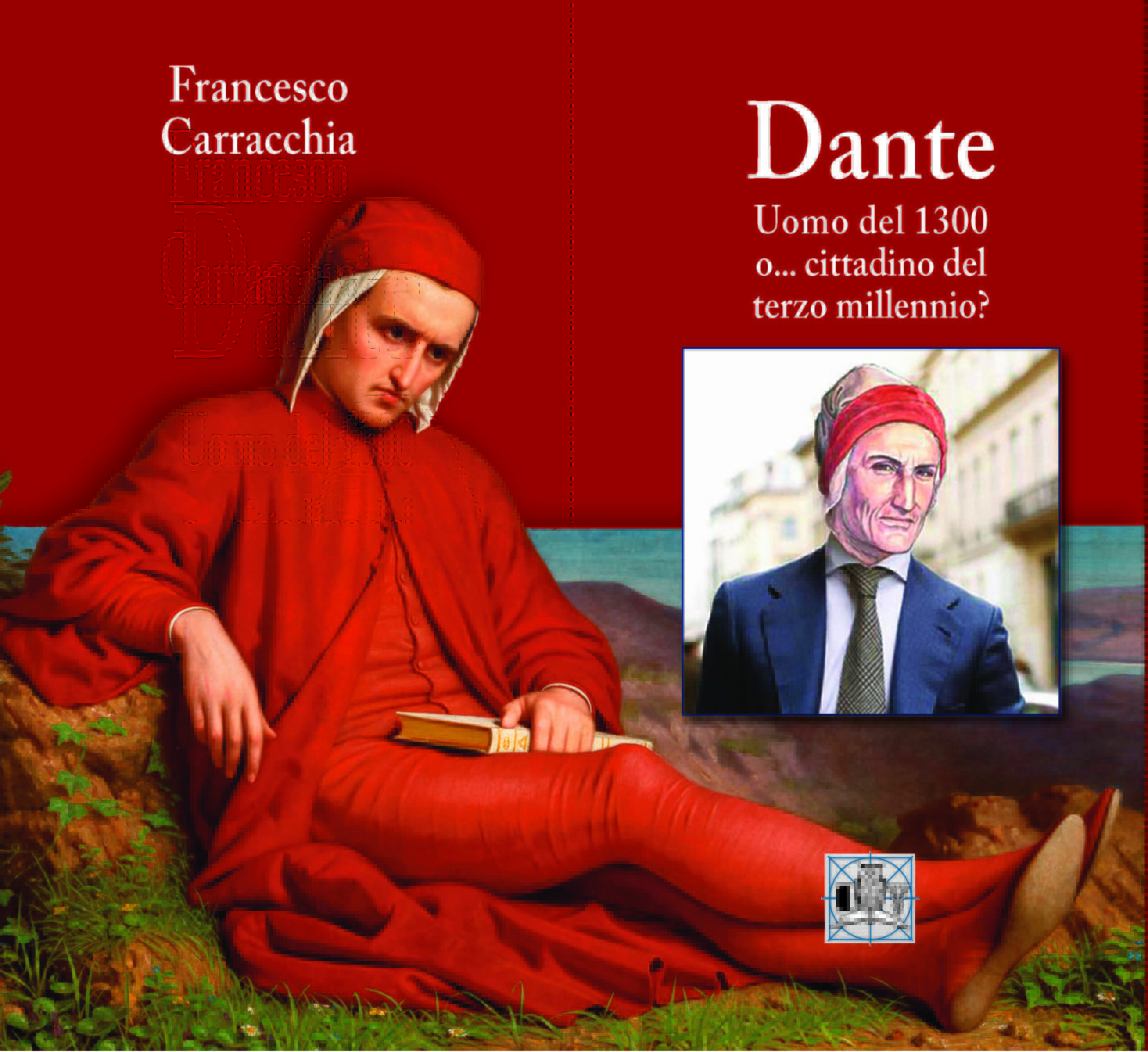 Dante. Uomo del 1300 o... cittadino del terzo millennio?