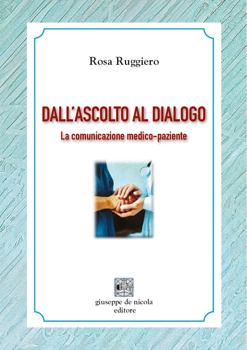 Dall'Ascolto al Dialogo - La comunicazione medico-paziente