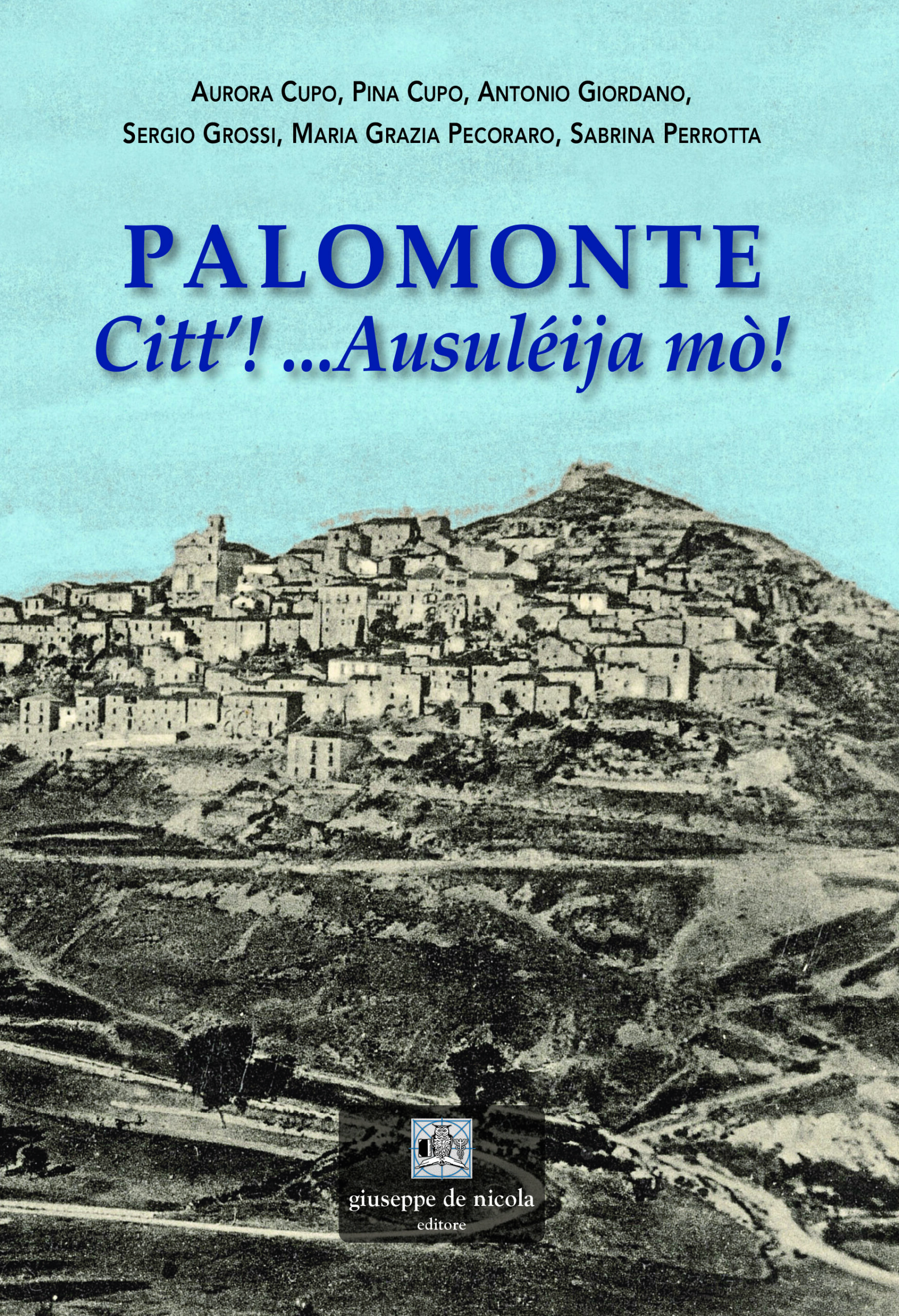 Palomonte. Citt’! ... Ausuléija mò!