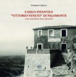 L’asilo Infantile “Vittorio Veneto” di Palomonte
