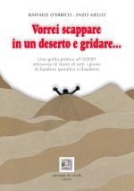 Vorrei scappare in un deserto e gridare…