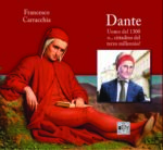 Dante. Uomo del 1300 o… cittadino del terzo millennio?