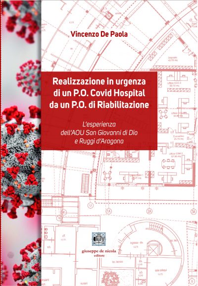 Realizzazione in urgenza di un P.O. Covid Hospital da un P.O. di Riabilitazione.