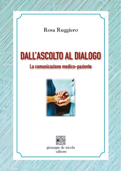 Dall'Ascolto al Dialogo - La comunicazione medico-paziente