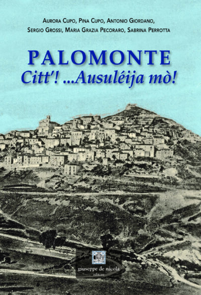 Palomonte. Citt’! ... Ausuléija mò!